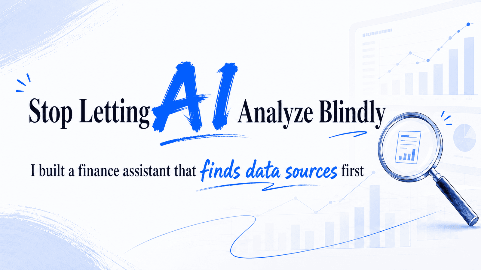 Stop Letting AI Make Up Financial Analysis: I Built a Small Assistant That Finds Data Sources First